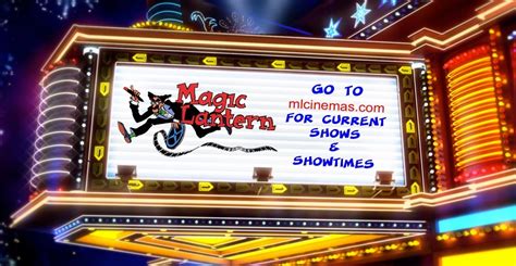 Previous incarnations showtimes close to magic lantern cinema